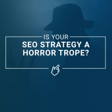 SEO Horror Trope Pittsburgh | ProFromGo