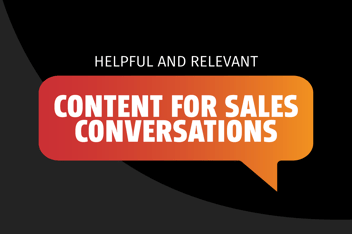 Helpful and Relevant Content for Sales Conversations