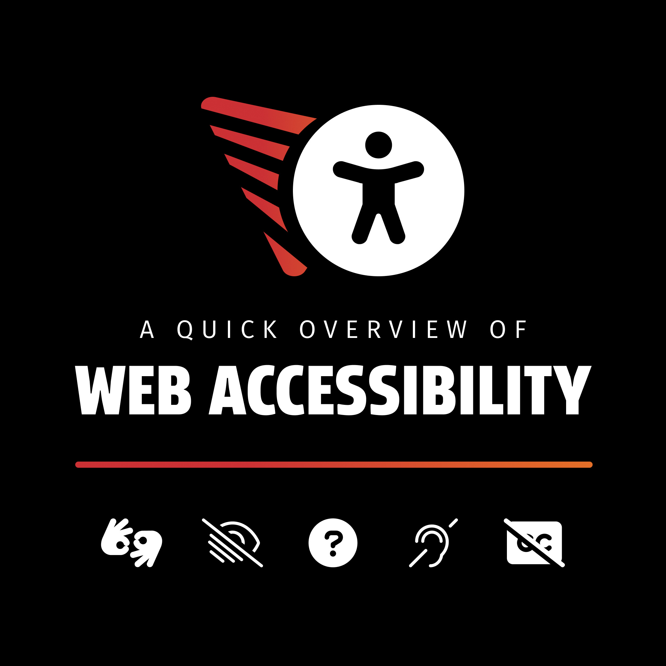 A Quick Overview of Web Accessibility